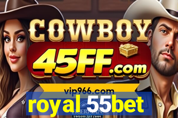 royal 55bet